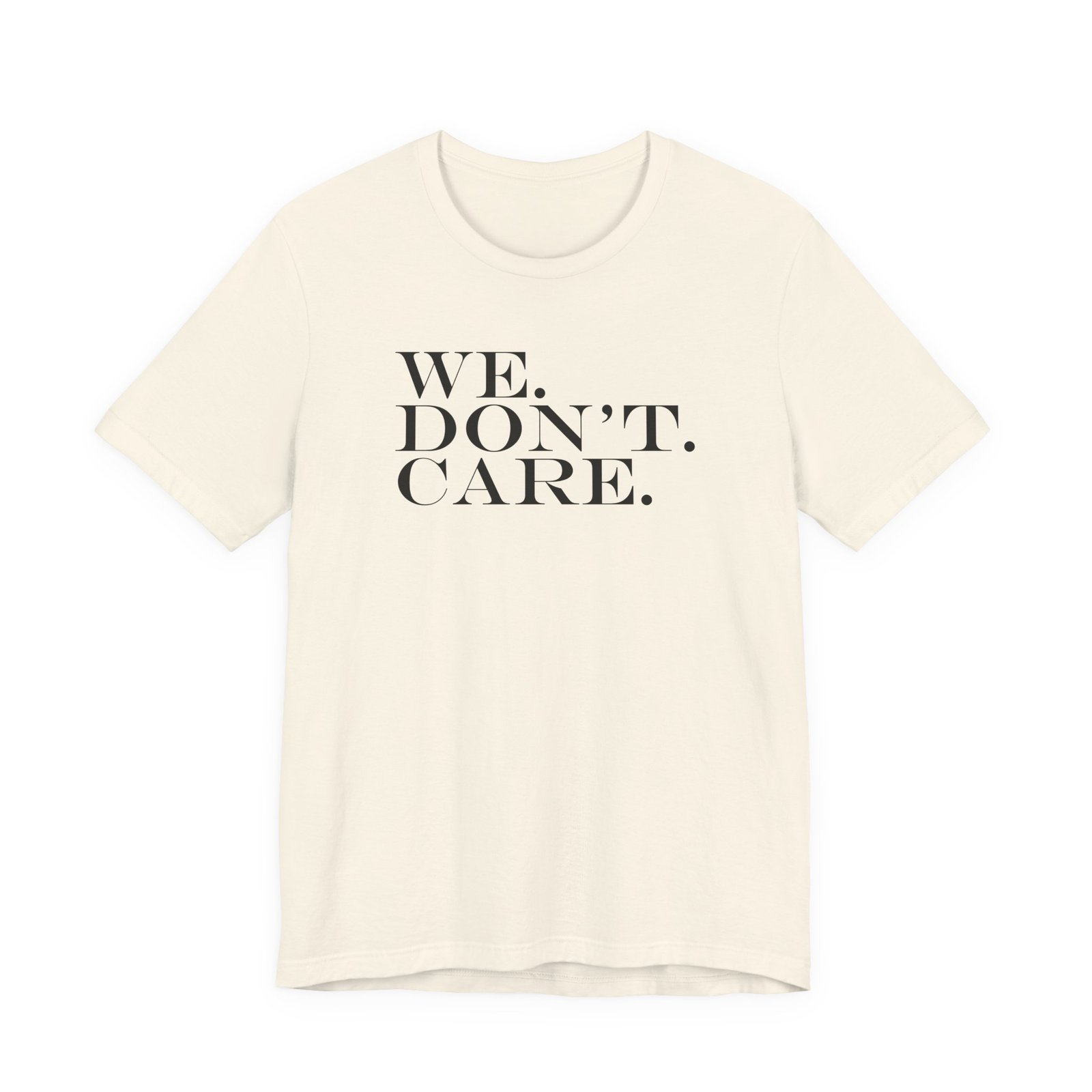We Don't Care T-Shirt - Image 8