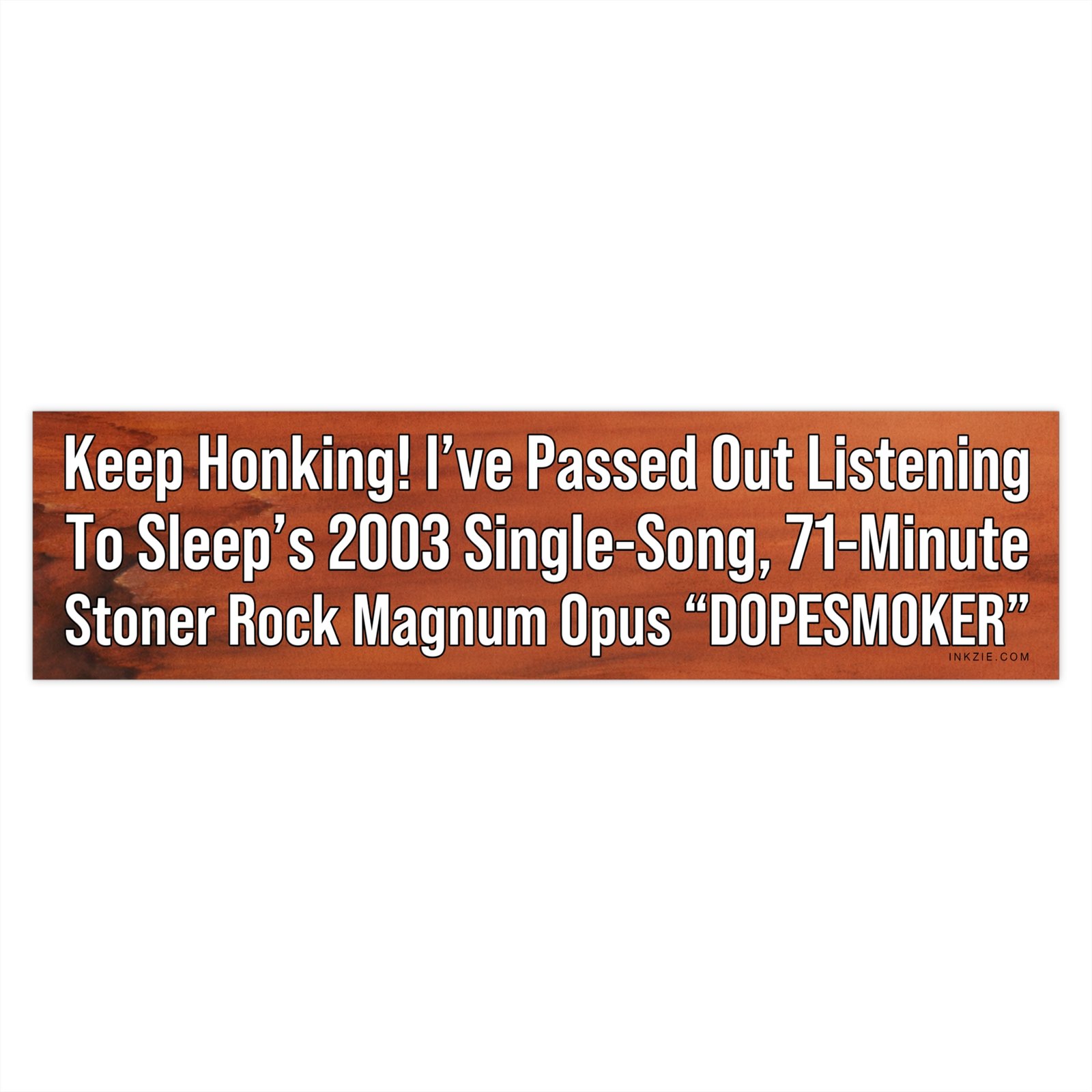 Keep Honking! Dopesmoker Stoner Rock Bumper Sticker - Image 4