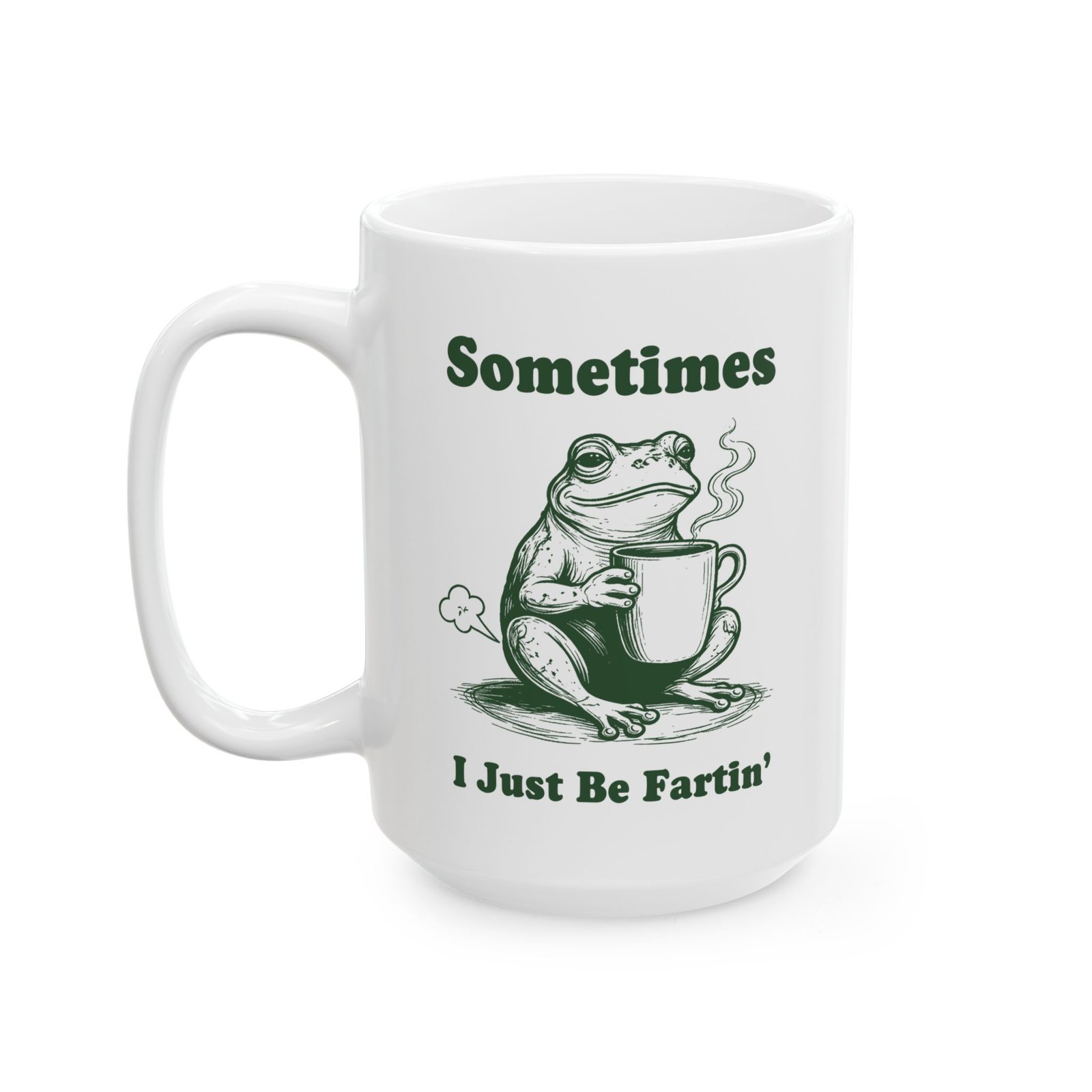 Funny Frog - Sometimes I Just Be Fartin' Mug - Image 4