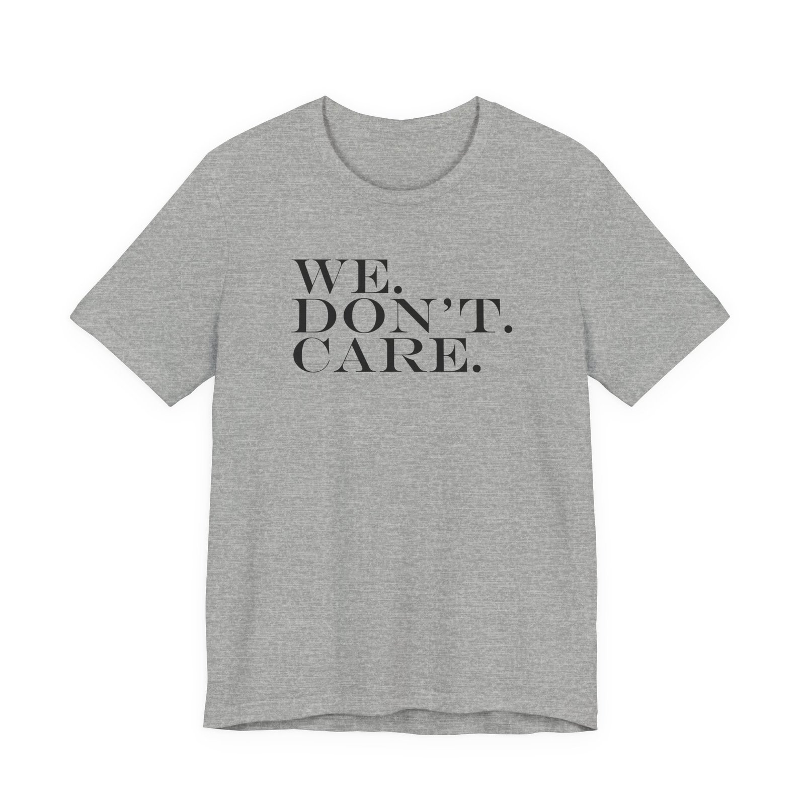 We Don't Care T-Shirt - Image 10