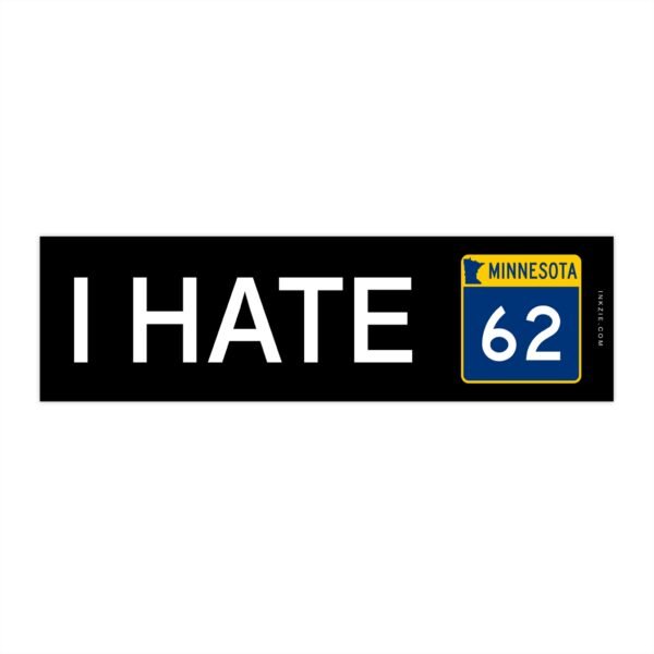 I Hate 62 Minnesota Bumper Sticker