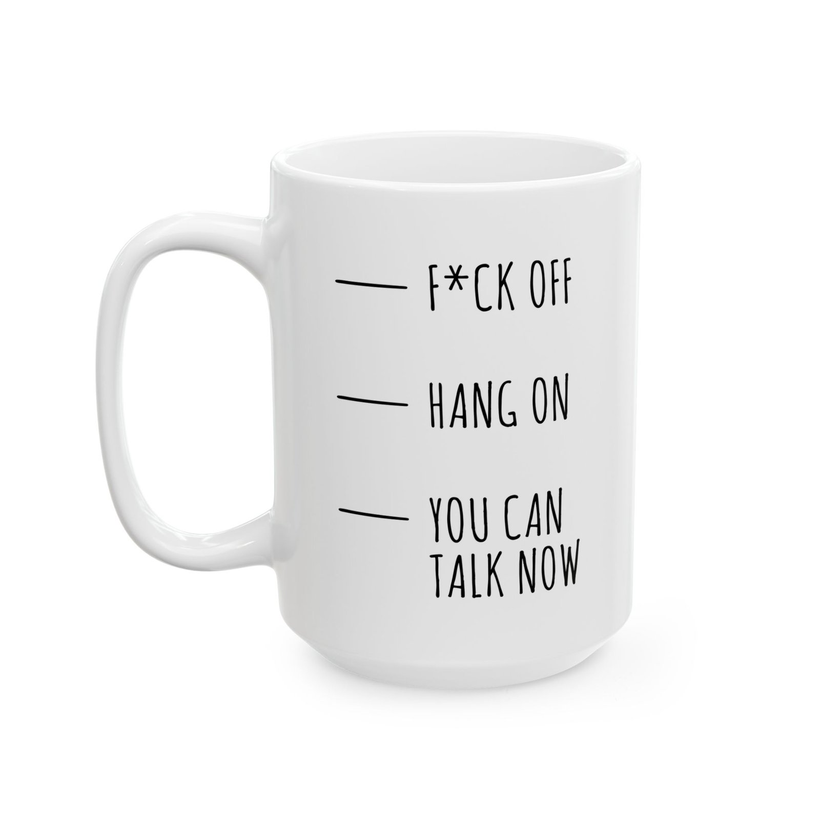 Fuck Off - Hang on - You Can Talk Now Mug - Image 2