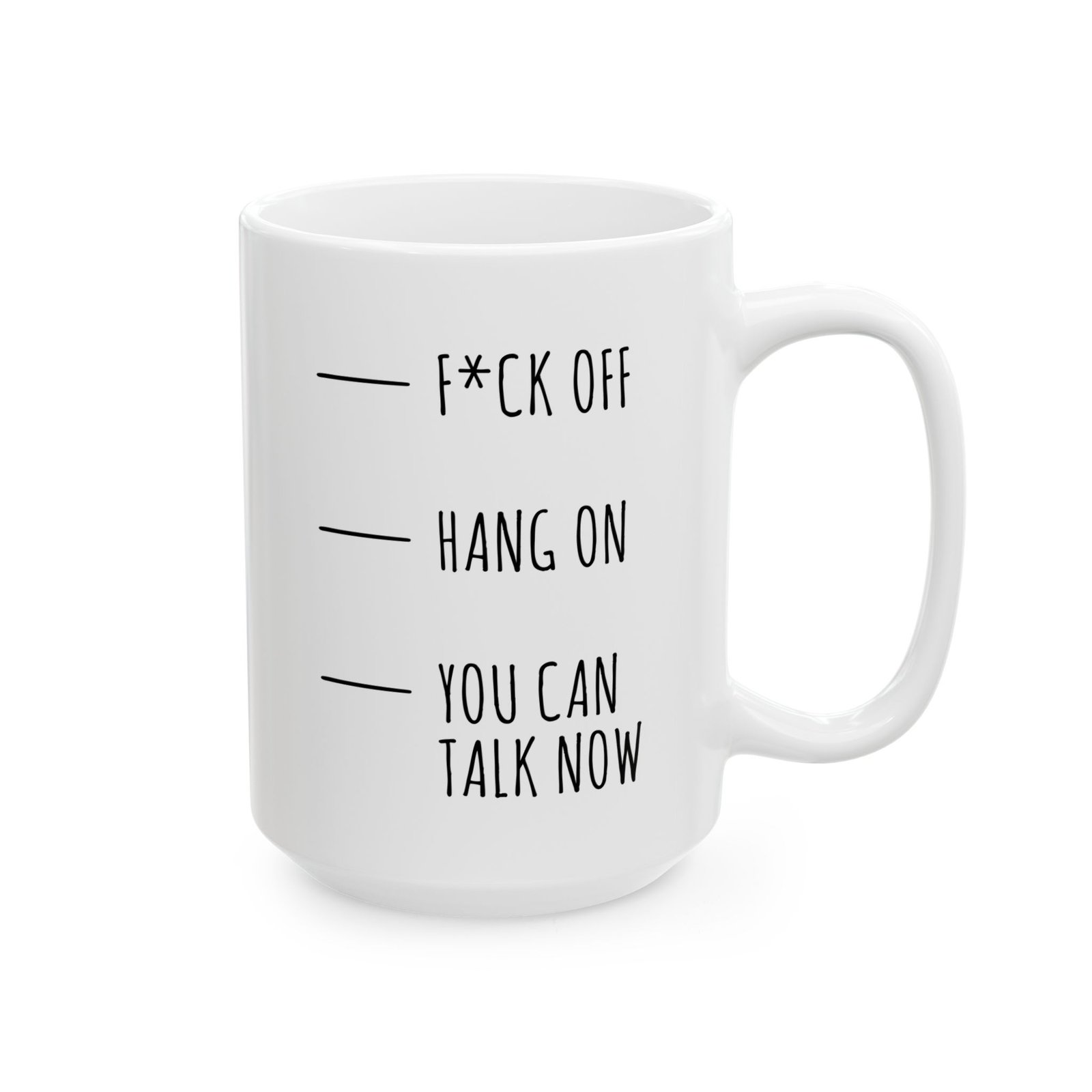 Fuck Off - Hang on - You Can Talk Now Mug