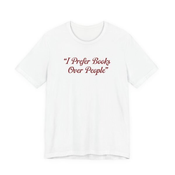 I Prefer Books Over People T-Shirt