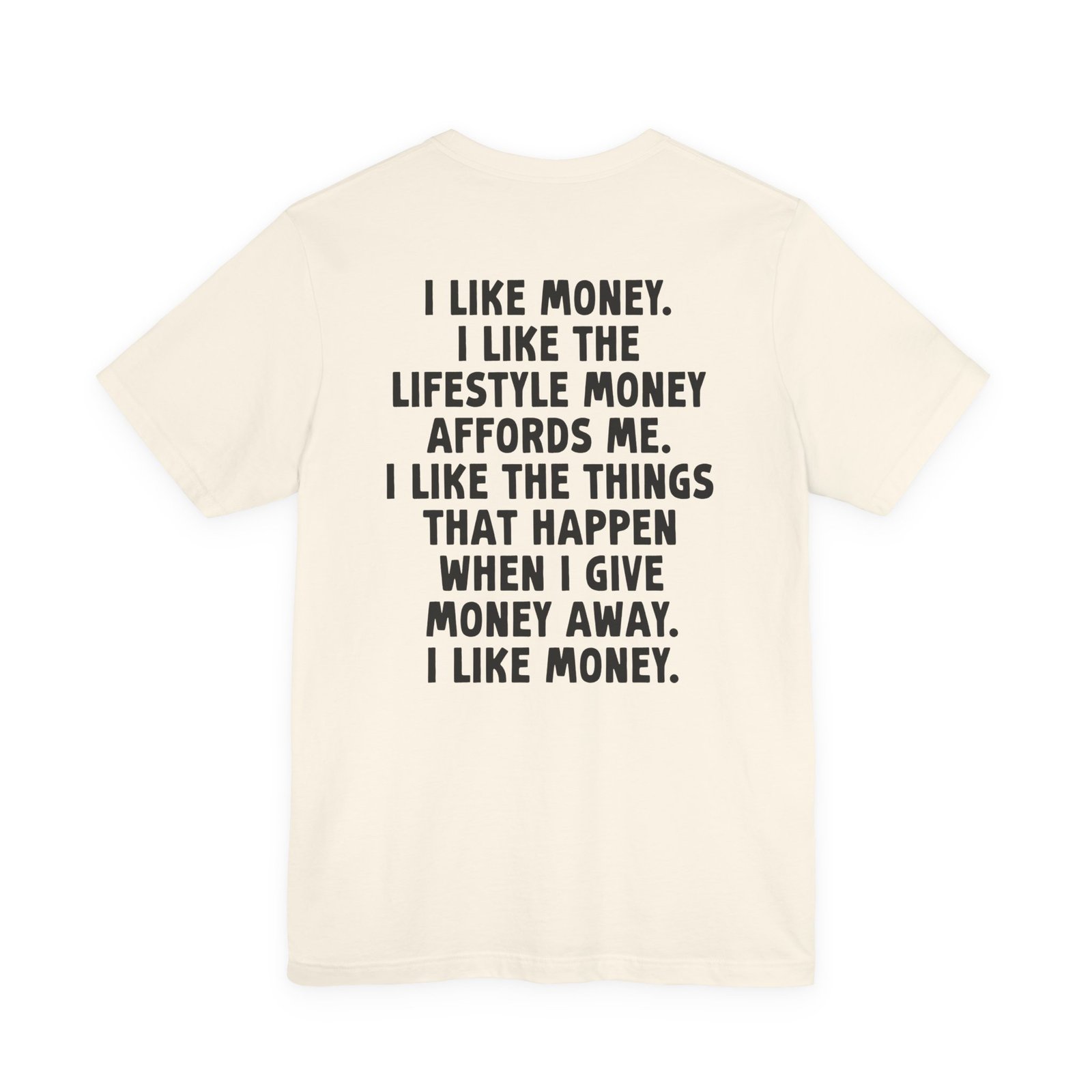 I Like Money Lifestyle Quote T-Shirt (Back Side) - Image 9