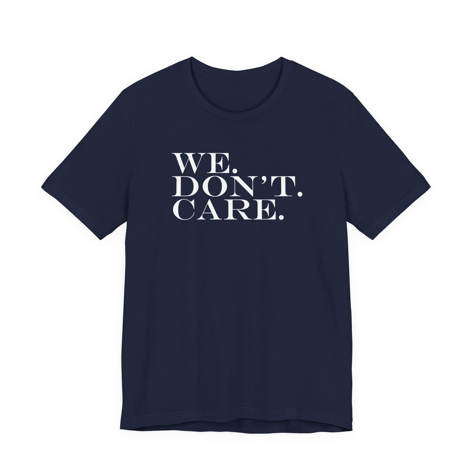 We Don't Care T-Shirt - Image 6