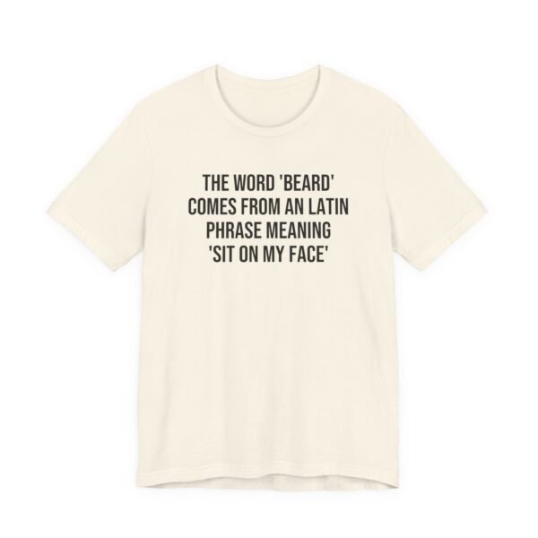 Funny Beard Meaning Phrase T-Shirt