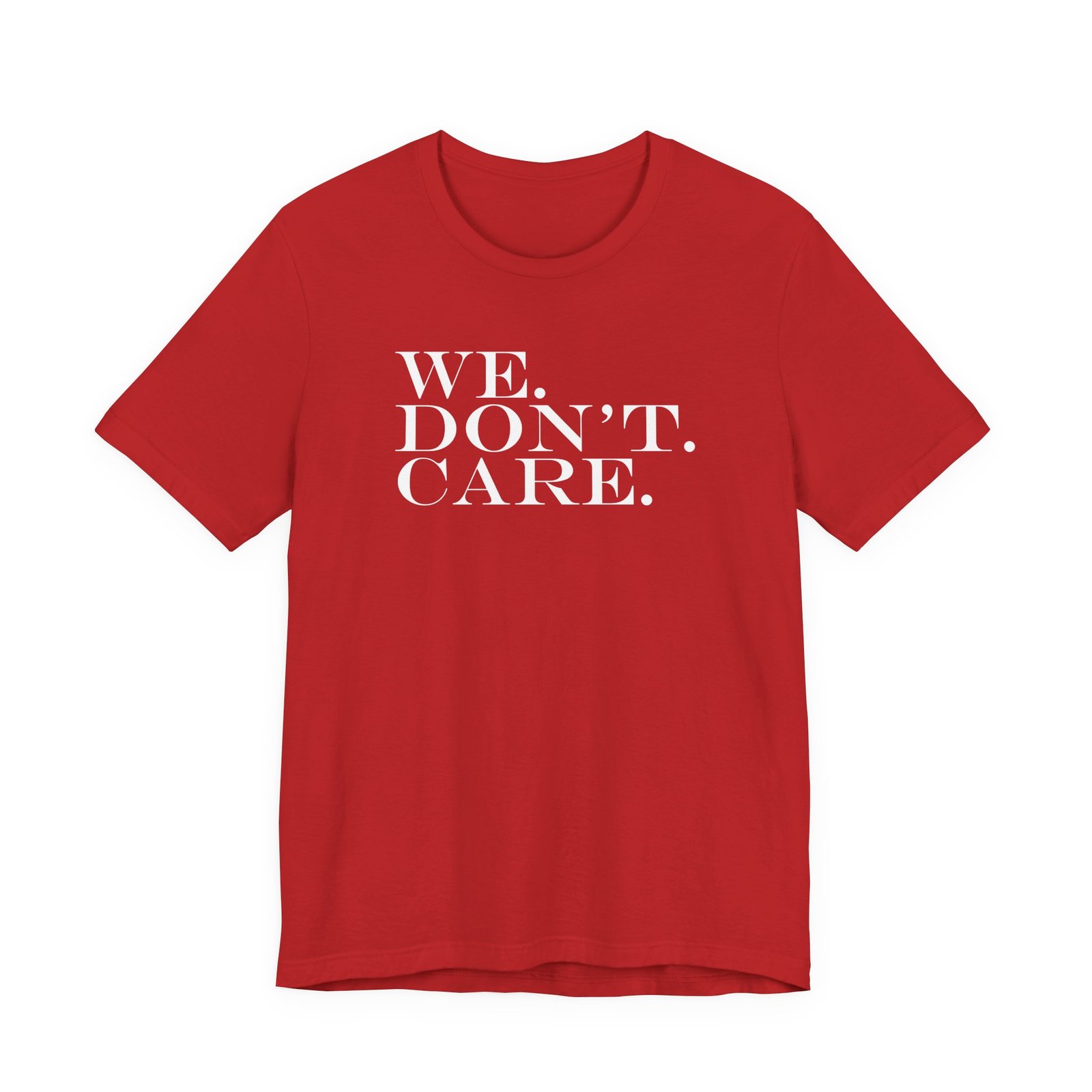 We Don't Care T-Shirt - Image 7