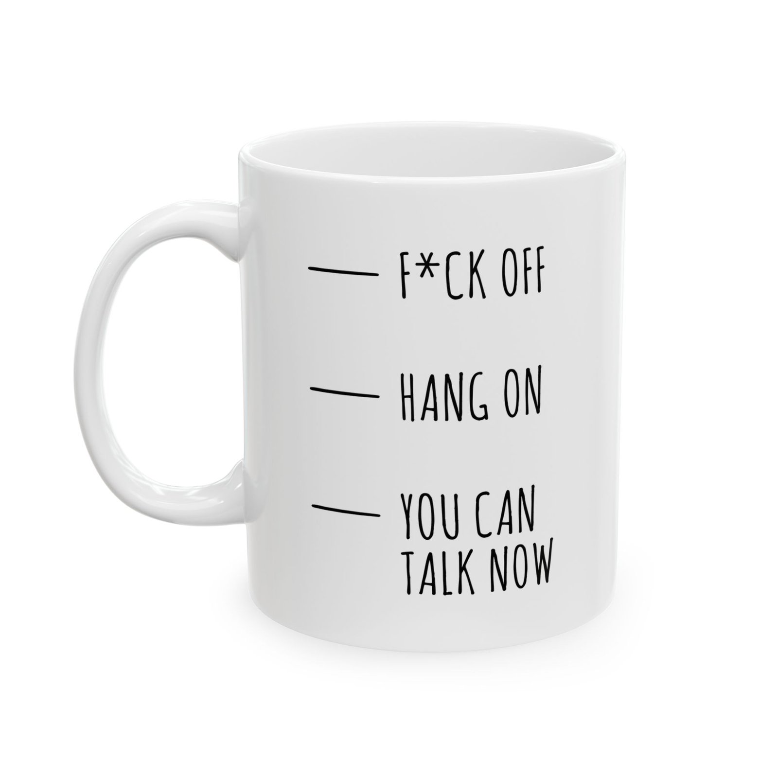 Fuck Off - Hang on - You Can Talk Now Mug - Image 4