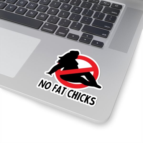 No Fat Chicks Sticker