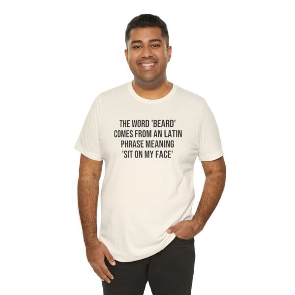 Funny Beard Meaning Phrase T-Shirt
