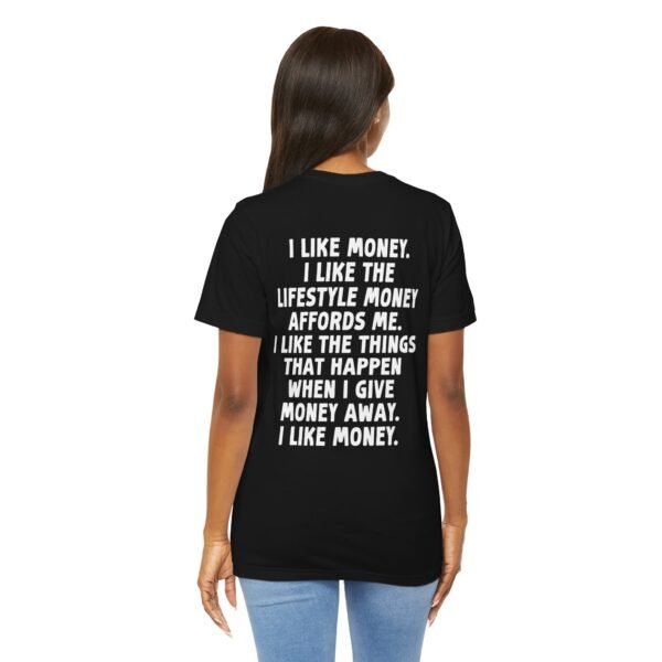 I Like Money Lifestyle Quote T-Shirt
