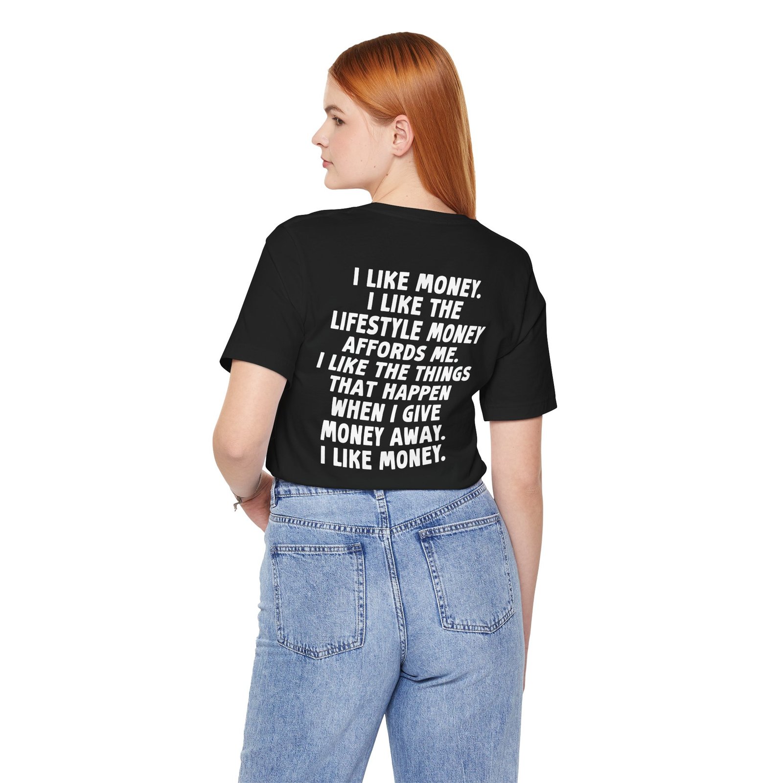 I Like Money Lifestyle Quote T-Shirt - Image 2
