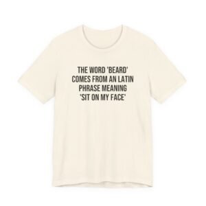 Funny Beard Meaning Phrase T-Shirt