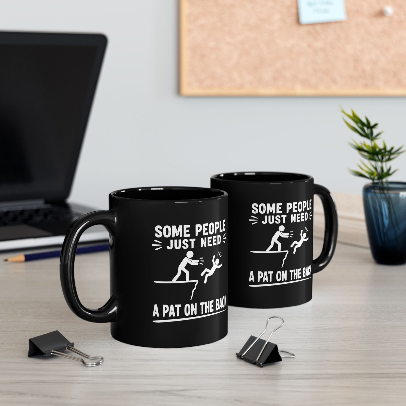 Some People Just Need a Pat on the Back Black Mug - Image 2
