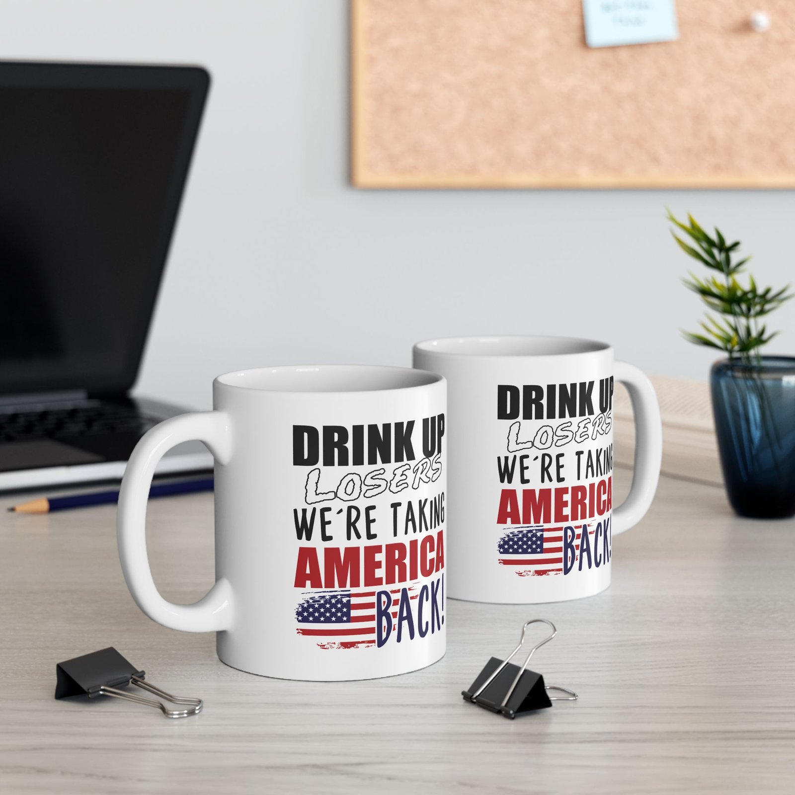 Drink Up Losers We're Taking America Back Mug - Image 2