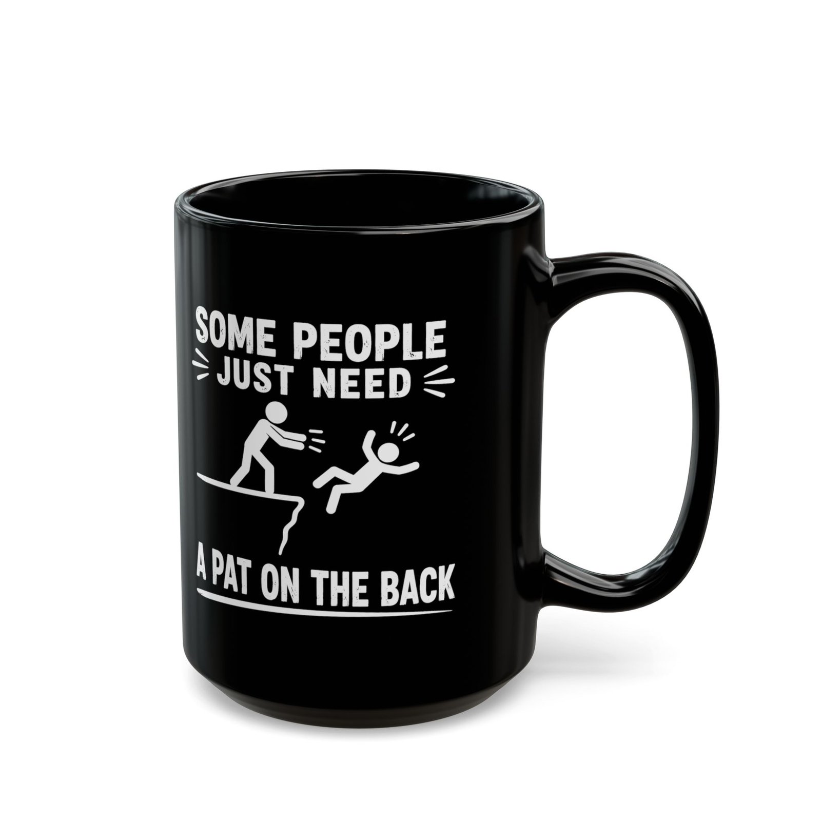 Some People Just Need a Pat on the Back Black Mug - Image 3
