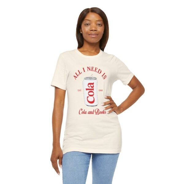 All I Need is Cola and Books T-Shirt