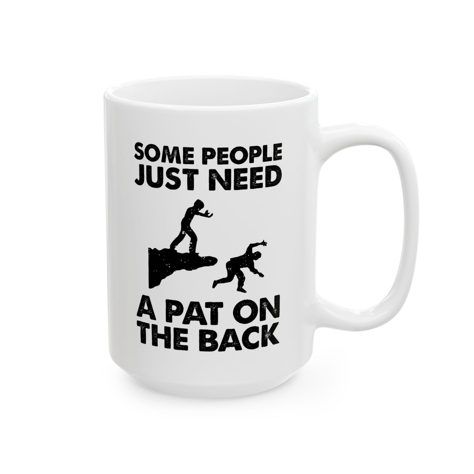 Some People Just Need a Pat on the Back Mug - Image 3