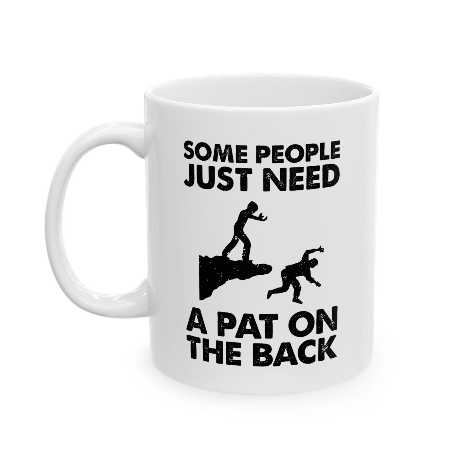 Some People Just Need a Pat on the Back Mug - Image 1