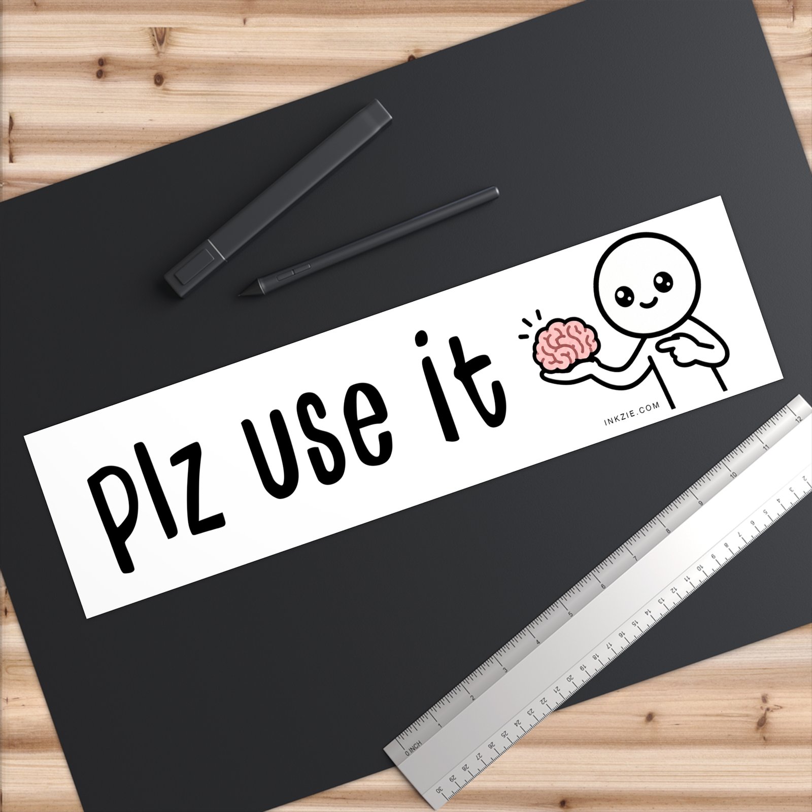 Plz Use It (Your Brain) Bumper Sticker - Image 5