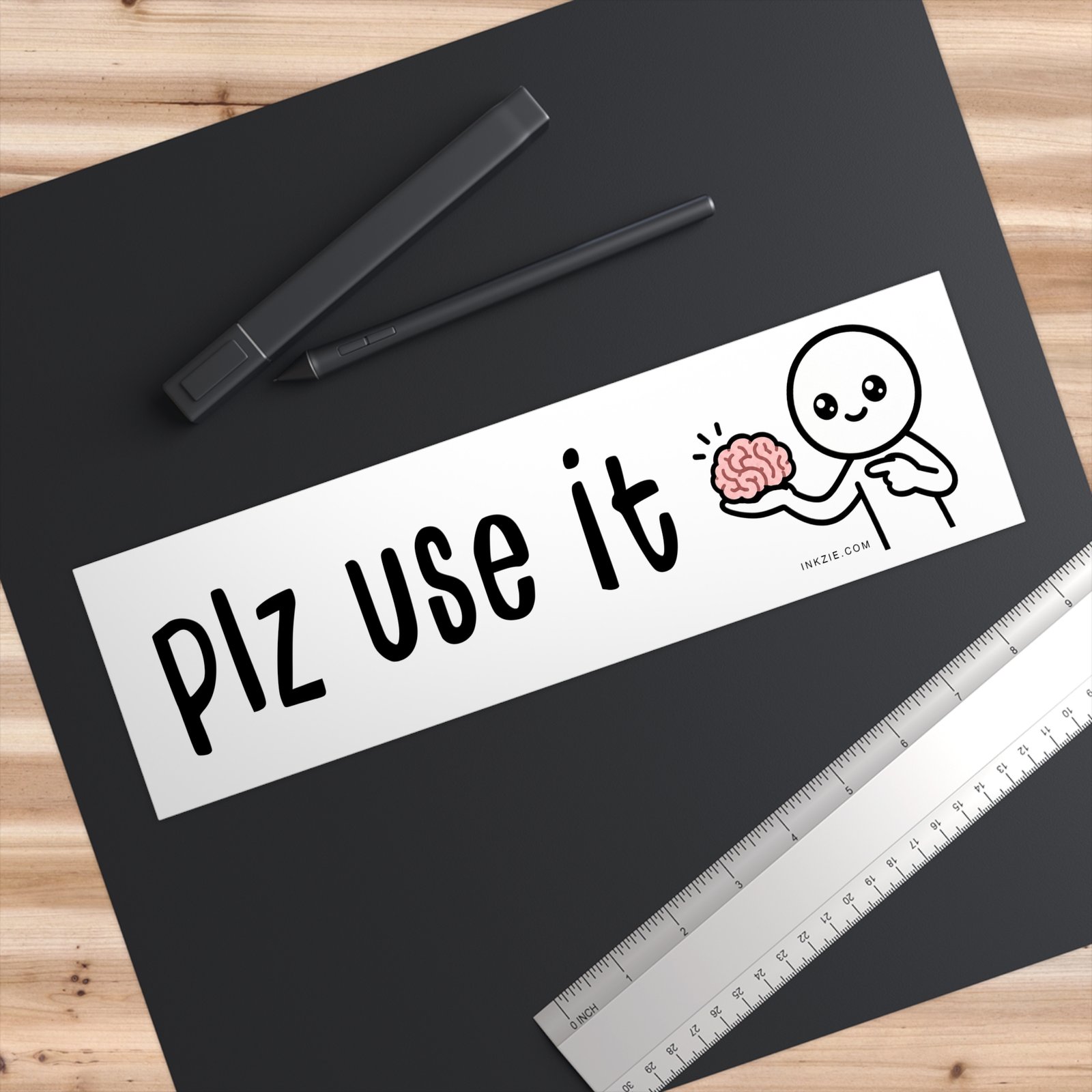 Plz Use It (Your Brain) Bumper Sticker - Image 2